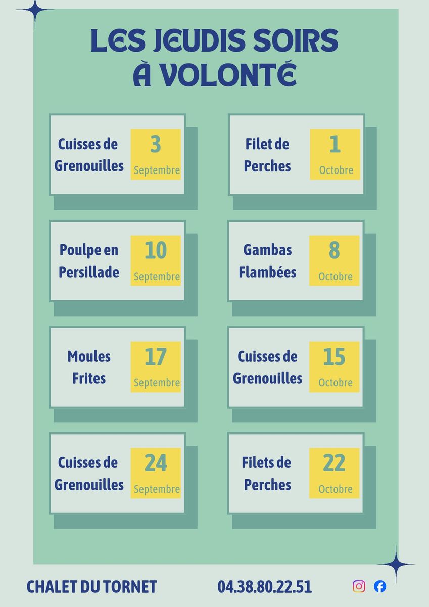 Programme des jeudis soirs à volonté : 3 septembre cuisses de grenouilles, 10 septembre poulpe en persillade, 17 septembre moules frites, 24 septembre cuisses de grenouilles, 1er octobre filet de perches, 8 octobre gambas flambées, 15 octobre cuisses de grenouilles, 22 octobre filets de perches